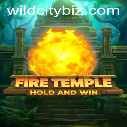 Exploring the Enchanting World of FireTemple in WildCity